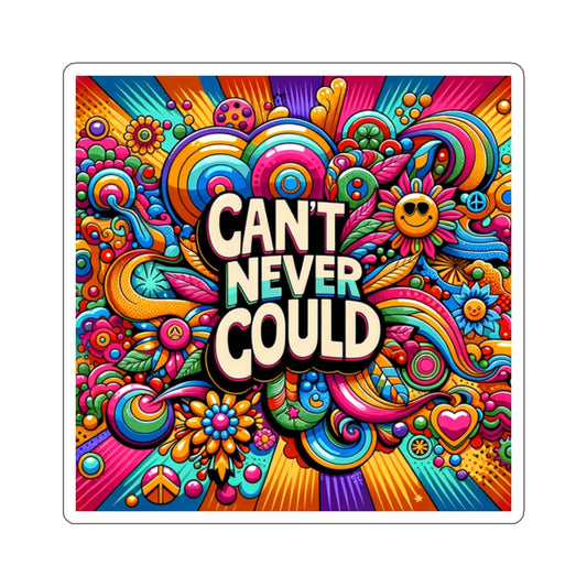 Can't Never Could Groovy Die-Cut Sticker